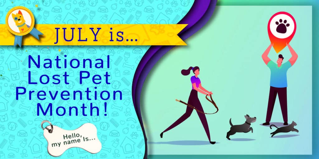 A colorful graphic promoting July as National Lost Pet Prevention Month, featuring illustrations of people with a dog and cat, and a blank pet ID tag.